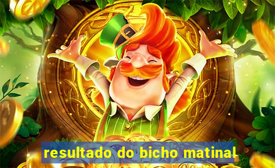 resultado do bicho matinal