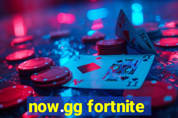 now.gg fortnite