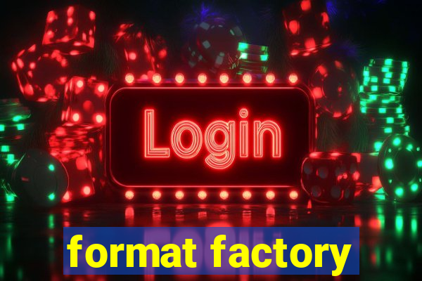 format factory