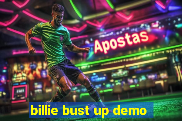 billie bust up demo