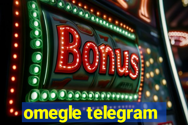 omegle telegram