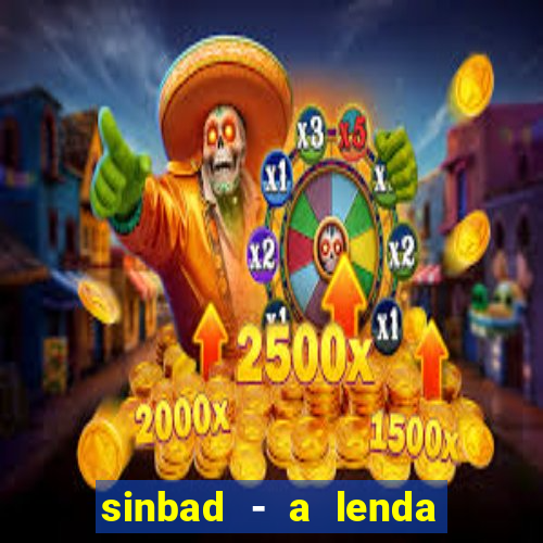 sinbad - a lenda dos sete mares dublado filme completo dublado download