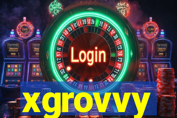 xgrovvy