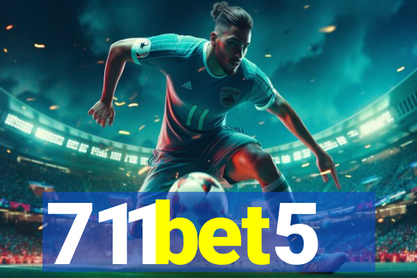 711bet5