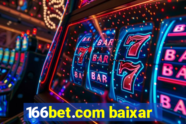 166bet.com baixar