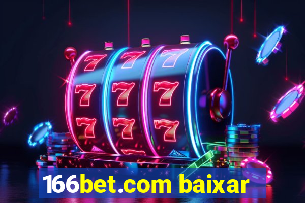 166bet.com baixar