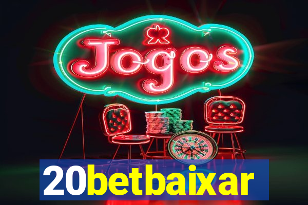 20betbaixar