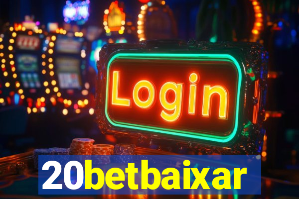 20betbaixar