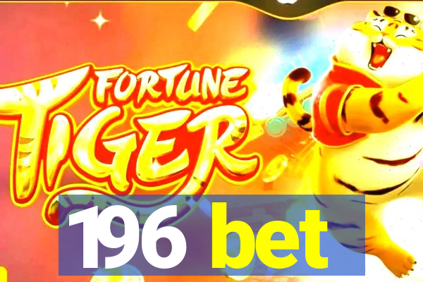 196 bet