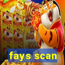 fays scan