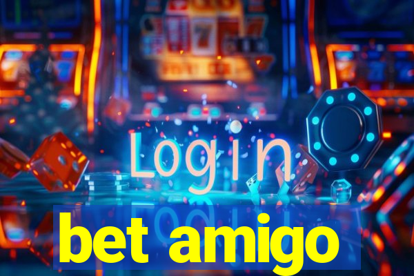 bet amigo