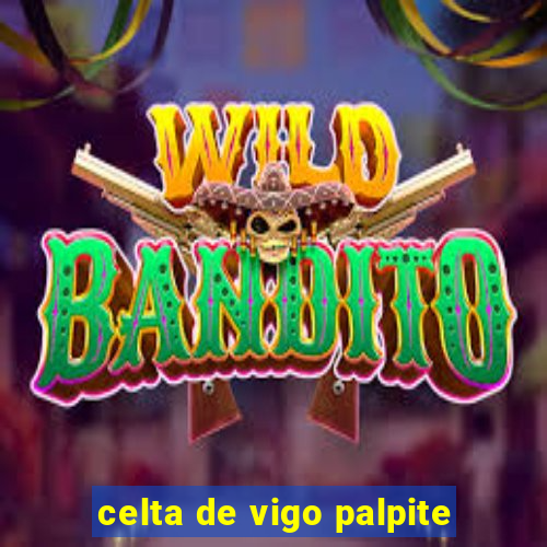 celta de vigo palpite