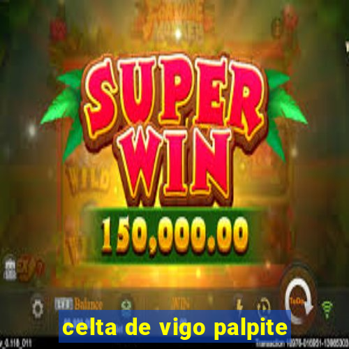 celta de vigo palpite
