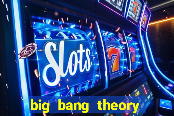 big bang theory assistir online