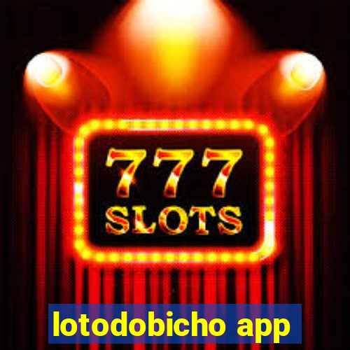 lotodobicho app