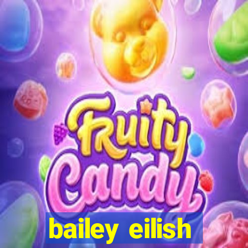 bailey eilish