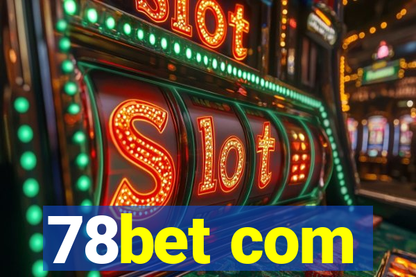 78bet com