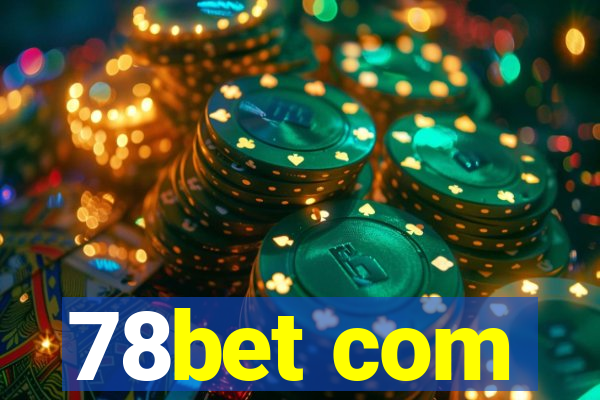 78bet com