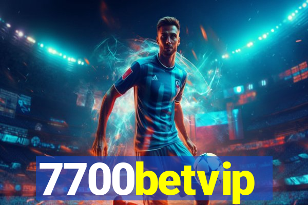 7700betvip