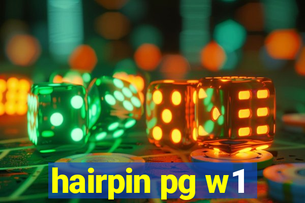 hairpin pg w1