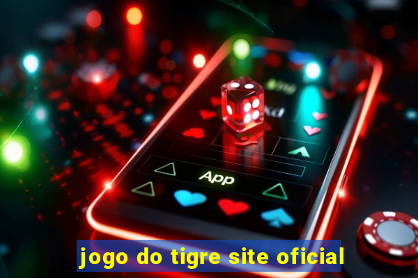 jogo do tigre site oficial