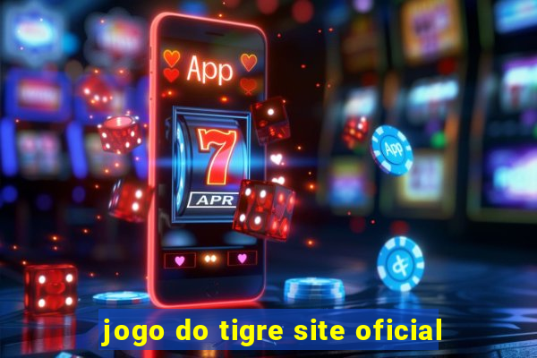 jogo do tigre site oficial