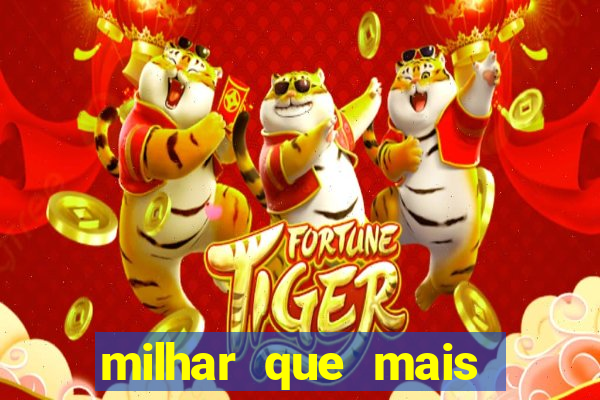 milhar que mais sai na federal 2024