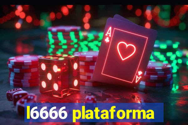 l6666 plataforma