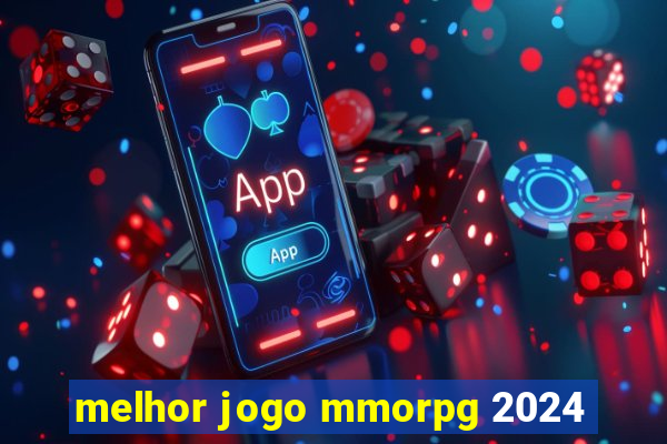 melhor jogo mmorpg 2024