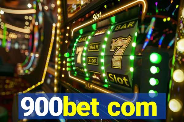 900bet com