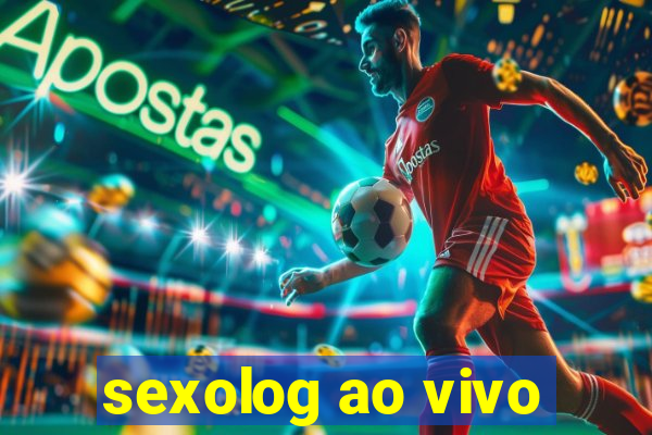 sexolog ao vivo