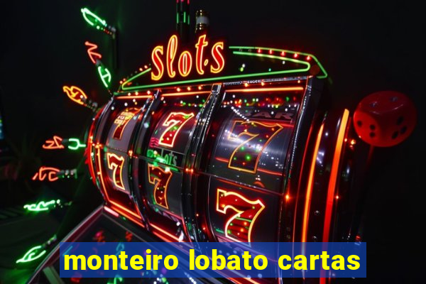 monteiro lobato cartas