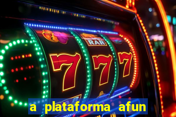 a plataforma afun paga mesmo