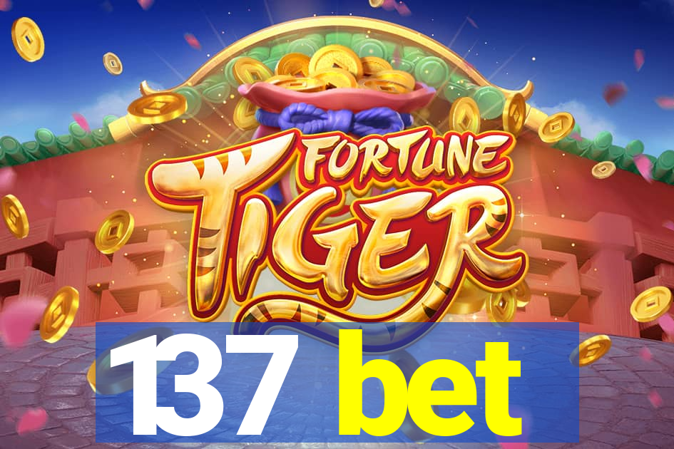 137 bet