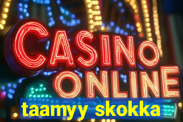 taamyy skokka