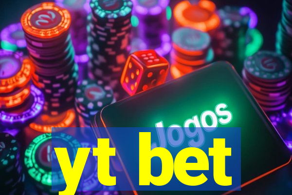 yt bet