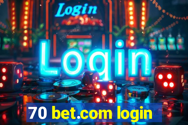 70 bet.com login