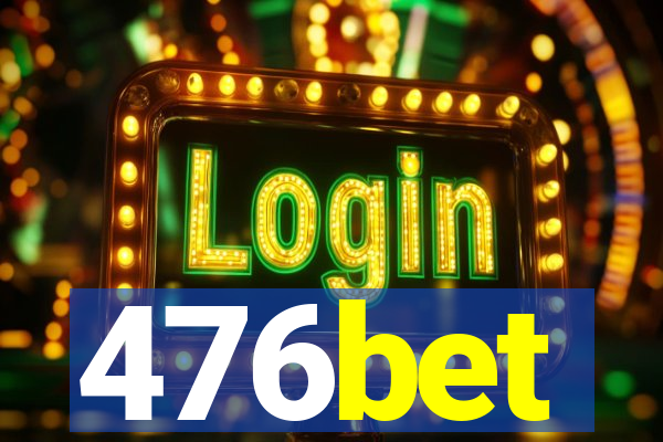 476bet
