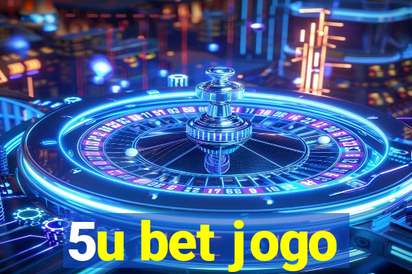 5u bet jogo