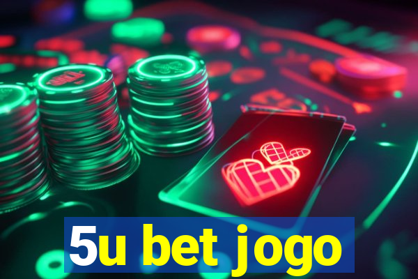 5u bet jogo