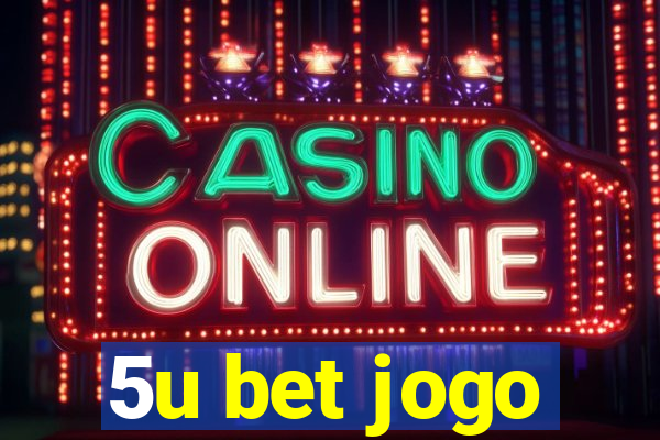 5u bet jogo
