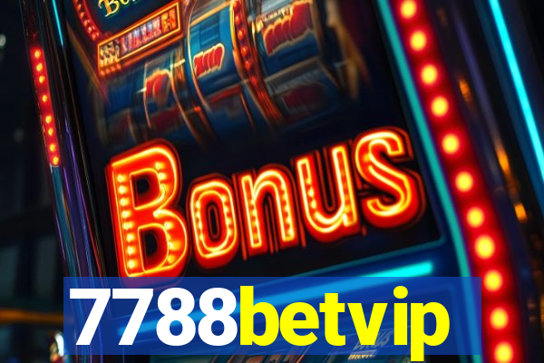 7788betvip