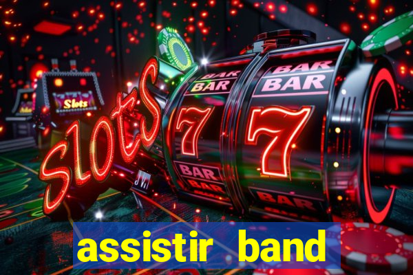 assistir band sports ao vivo gratis