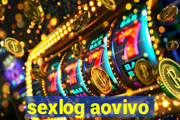 sexlog aovivo