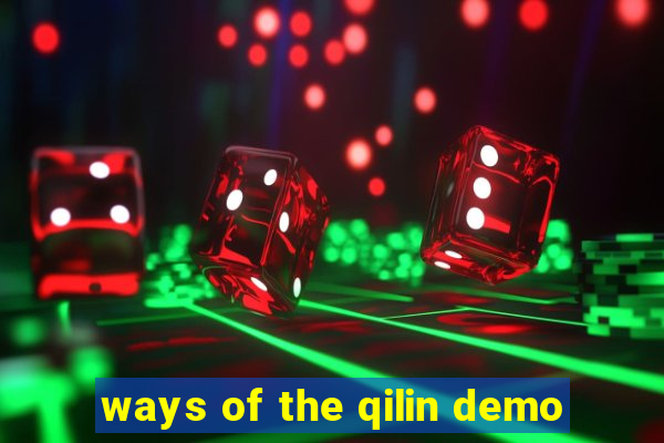 ways of the qilin demo