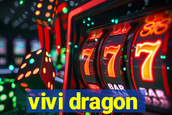 vivi dragon