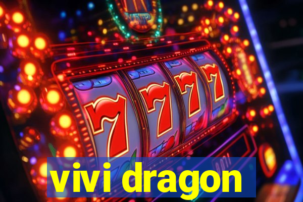 vivi dragon