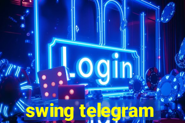 swing telegram