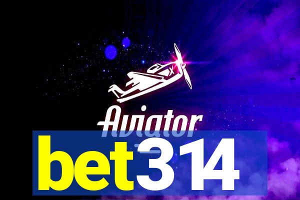 bet314