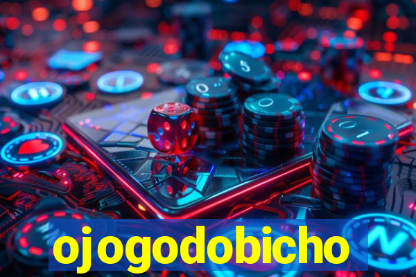 ojogodobicho